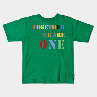 together we are one Kids T-Shirt